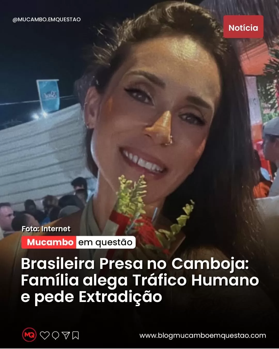 Brasileira presa no Camboja: Família denuncia tráfico humano e pede extradição