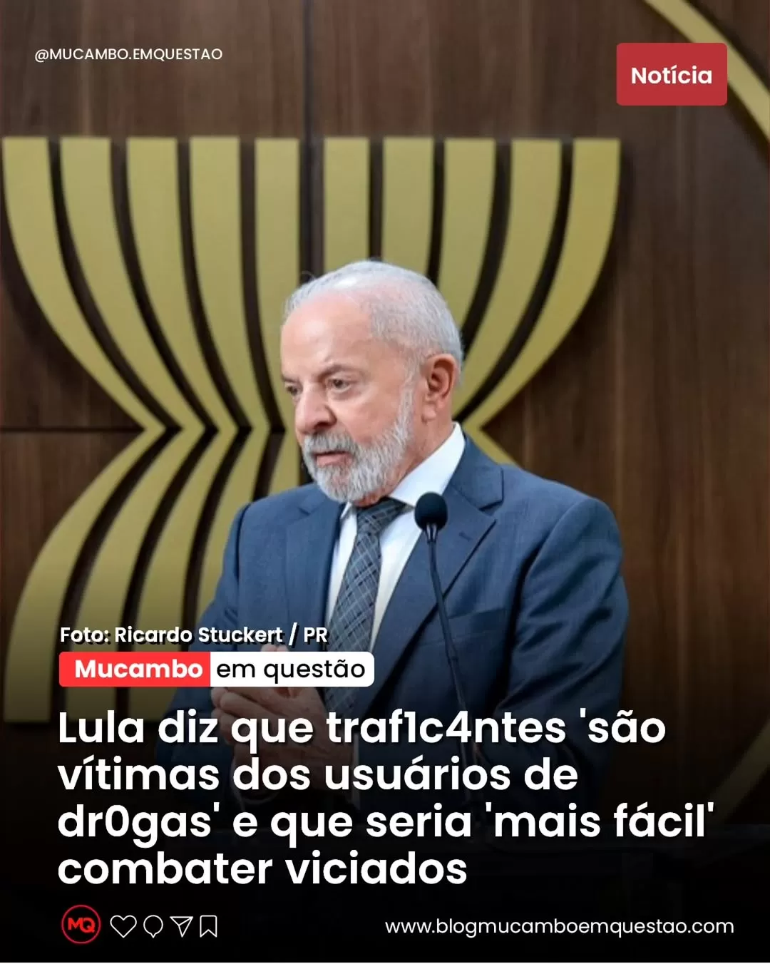 Lula: Traficantes são "vítimas dos usuários"; declaração causa polêmica