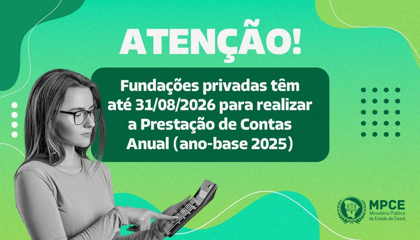 Fundações Privadas no Ceará Devem Prestar Contas ao MPCE