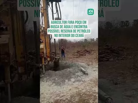 No Ceará, busca por água no quintal revela <strong>possível reserva de petróleo</strong> para agricultor