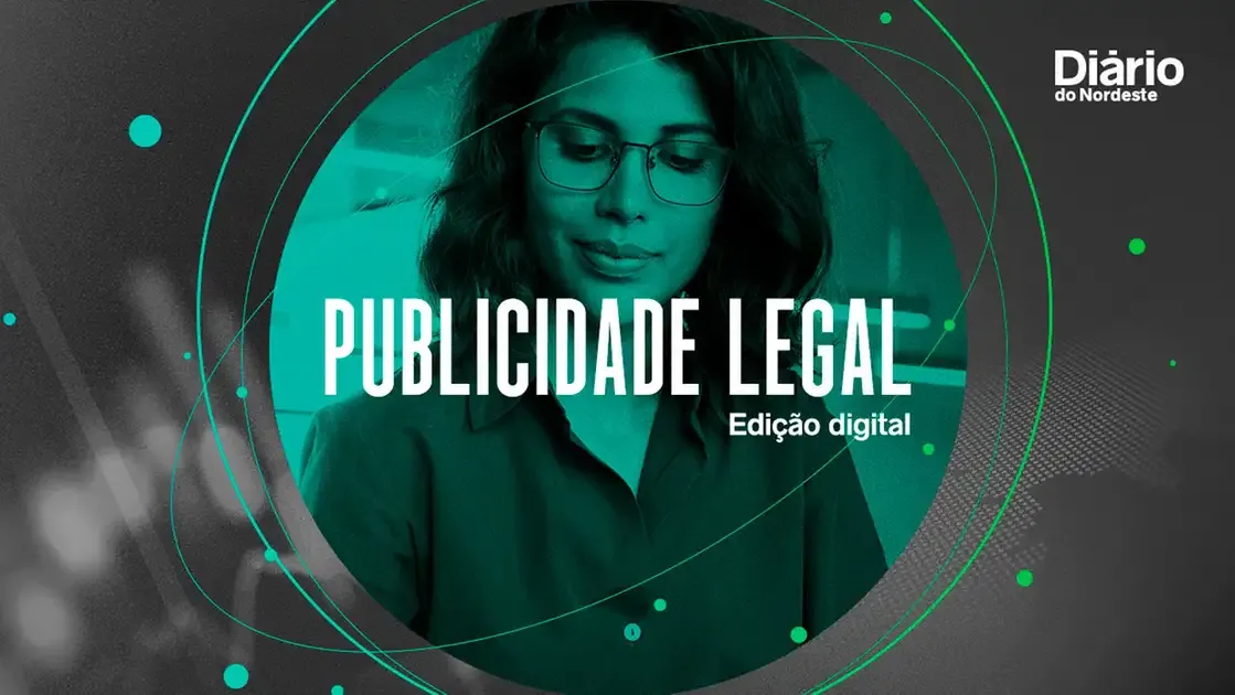 Publicidade Legal: EDIÇÕES RECENTES do Diário do Nordeste